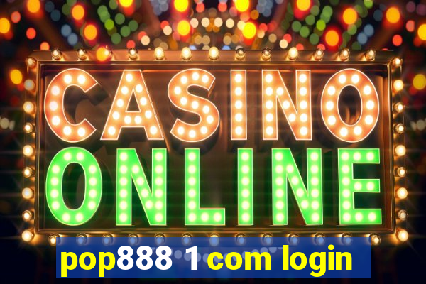 pop888 1 com login